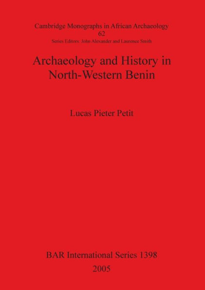 Archaeology and History in North-Western Benin