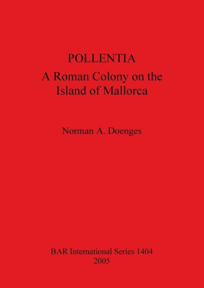 Pollentia: A Roman Colony on the Island of Mallorca