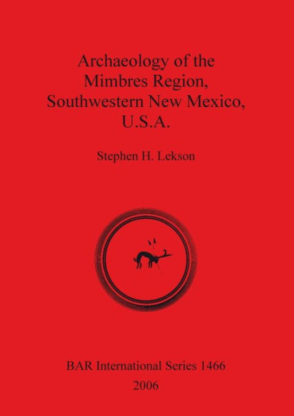 Archaeology of the Mimbres Region, Southwestern New Mexico, USA