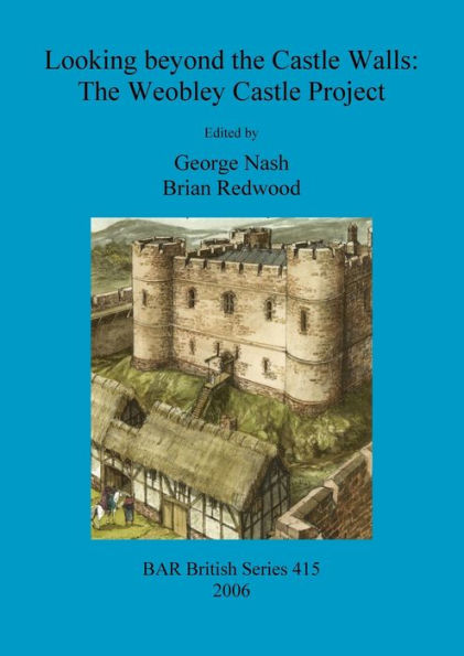 Looking Beyond the Castle Walls: The Weobley Castle Project