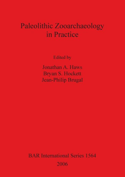 Paleolithic Zooarchaeology in Practice