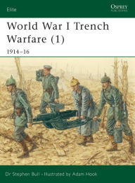 Title: World War I Trench Warfare (1): 1914-16, Author: Stephen Bull