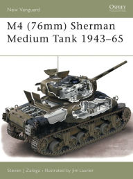 Title: M4 (76mm) Sherman Medium Tank 1943-65, Author: Steven J. Zaloga