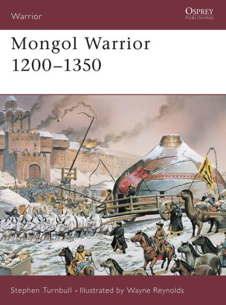 Mongol Warrior 1200-1350 (Warrior Series)