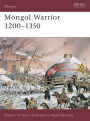 Mongol Warrior 1200-1350 (Warrior Series)