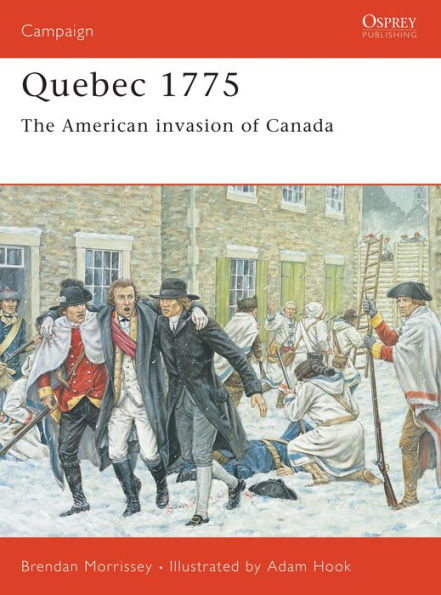 Quebec 1775: The American invasion of Canada