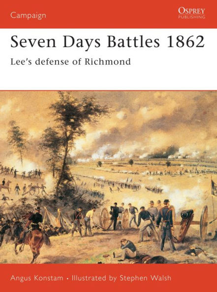 Seven Days Battles 1862: Lee's defense of Richmond