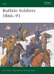 Title: Buffalo Soldiers 1866-91, Author: Ron Field
