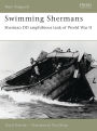 Swimming Shermans: Sherman DD Amphibious Tank of World War II