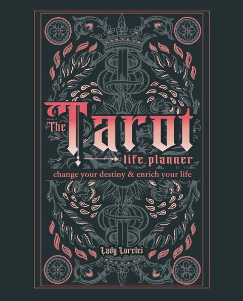 The Tarot Life Planner: A Beginner's Guide to Reading the Tarot