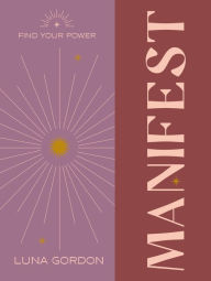 Title: Find Your Power: Manifest, Author: Godsfield Press