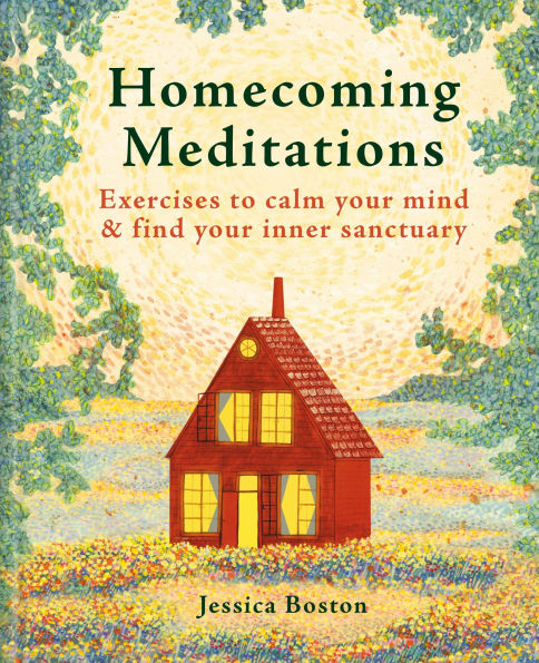 Homecoming Meditations: Exercises to Calm Your Mind & Find Inner Sanctuary