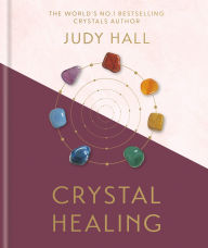 Title: Crystal Healing, Author: Judy Hall