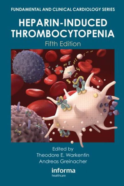 Heparin-Induced Thrombocytopenia, Fifth Edition / Edition 5