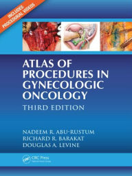 Title: Atlas of Procedures in Gynecologic Oncology / Edition 3, Author: Nadeem R. Abu-Rustum
