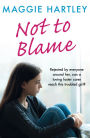 Not To Blame - Maggie Hartley ebook short: The shocking true story of a teenager with a tragic hidden past