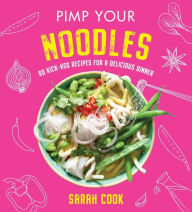 Title: Pimp Your Noodles, Author: Sarah Cook