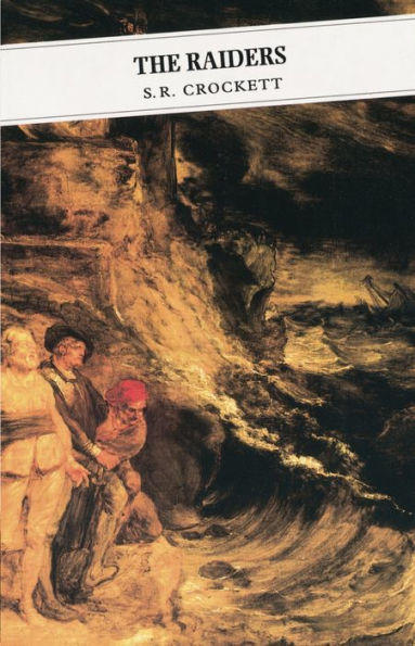 The Raiders: Being Some Passages Life Of John Faa, Lord And Earl Little Egypt