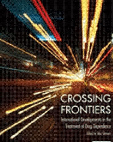 Crossing Frontiers: International Developments in the Treatment of Drig Dependence