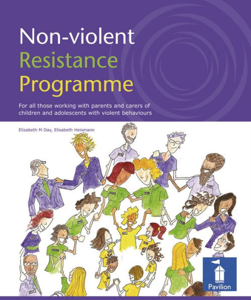 Non-violent Resistance Programme: For all those working with parents and carers of children and adolescents with violent behaviours
