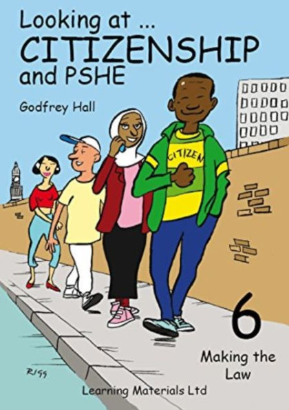 Looking at Citizenship and PSHE: Making the Law
