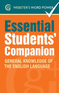 Title: Webster's Word Power Essential Students' Companion: General Knowledge of the English Language, Author: Betty Kirkpatrick