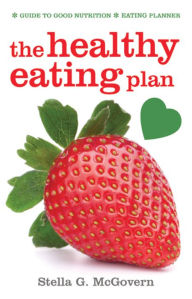 Title: The Healthy Eating Plan: Guide to Good Nutrition; Eating Planner, Author: Stella McGovern