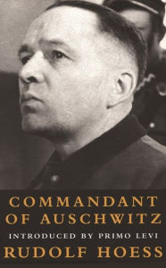 Title: Commandant Of Auschwitz, Author: Rudolf Hoess