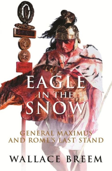 Eagle in the Snow: A Novel