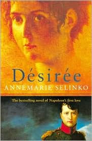 Desiree: The Bestselling Novel of Napoleon's First Love