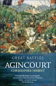 Title: Agincourt, Author: Christopher Hibbert