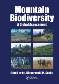 Title: Mountain Biodiversity: A Global Assessment / Edition 1, Author: Christian Korner