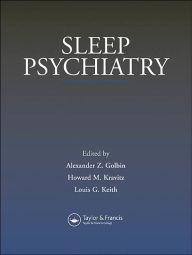 Title: Sleep Psychiatry / Edition 1, Author: Alexander Golbin