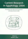 Current Research in Egyptology 2004: Proceedings of the Fifth Annual Symposium