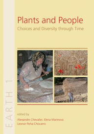 Title: Plants and People: Choices and Diversity through Time, Author: Alexandre Chevalier