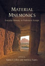 Material Mnemonics: Everyday Memory in Prehistoric Europe