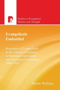 Title: Evangelicals Embattled, Author: Martin Wellings