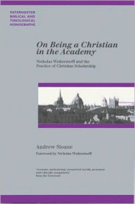 Title: On Being a Christian in the Academy, Author: Andrew Sloane