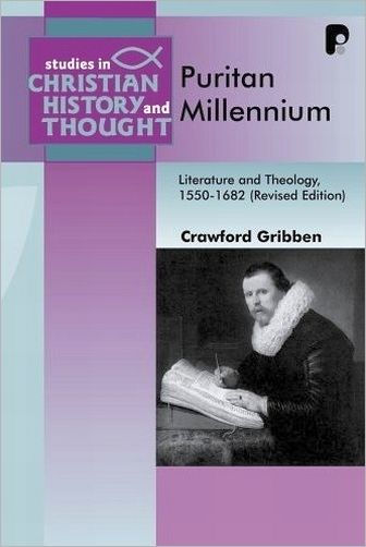 the Puritan Millennium: Literature and Theology, 15501682