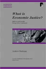 Title: What Is Economic Justice?, Author: Andrew Hartropp