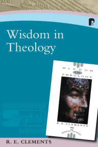 Title: Wisdom in Theology, Author: Ronald E Clements