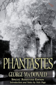 Title: Phantastes (150th Anniversary Edition), Author: George MacDonald