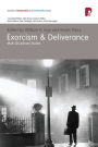 Exorcism & Deliverance: Multi-Disciplinary Studies