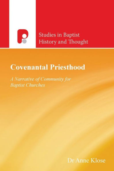 Covenantal Priesthood: A Narrative Of Community For Baptist Churches