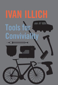 Title: Tools for Conviviality, Author: Ivan Illich