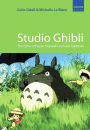 Studio Ghibli: The Films of Hayao Miyazaki and Isao Takahata