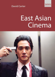 Title: East Asian Cinema, Author: David Carter