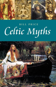 Title: Celtic Myths, Author: Bill Price