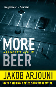 Title: More Beer (Kemal Kayankaya Series #2), Author: Jakob Arjouni