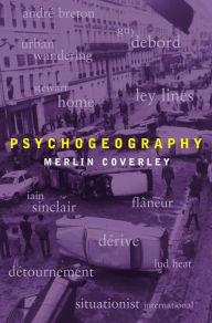 Title: Psychogeography, Author: Merlin Coverley